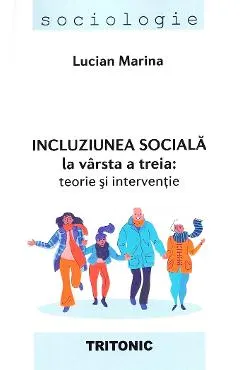 Coperta cărții Incluziunea sociala la varsta a treia: Teorie si interventie