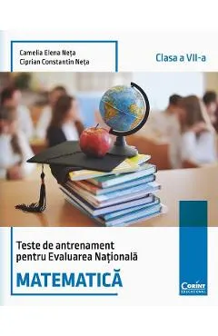 Coperta cărții Matematica - Clasa 7 - Teste de antrenament pentru Evaluarea Nationala - Camelia Elena Neta, Ciprian Constantin Neta
