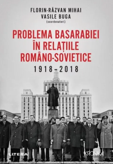 Coperta cărții Problema Basarabiei in relatiile romano-sovietice (1918-2018)