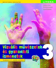 Coperta cărții Arte vizuale si abilitati practice. Manual in limba maghiara. Clasa a III-a