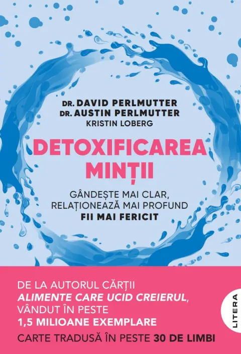 Coperta cărții Detoxificarea mintii. Gandeste mai clar, relationeaza mai profund, fii mai fericit
