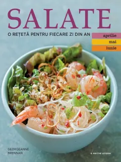 Coperta cărții Salate. O reteta pentru fiecare zi din an (aprilie, mai, iunie)