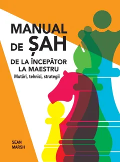 Coperta cărții Manual de șah. De la începător la maestru. Mutări, tehnici, strategii