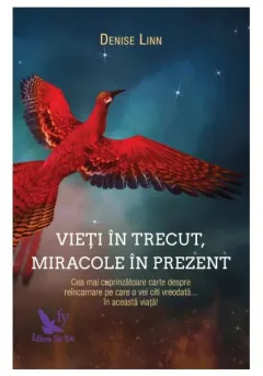 Coperta cărții Vieti in trecut, miracole in prezent