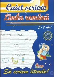 Coperta cărții Sa scriem literele! Caiet de scriere pentru limba romana 5-7 ani
