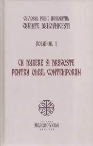 Coperta cărții Cuvinte duhovnicesti. Volumul 1. Cu durere si dragoste pentru omul contemporan