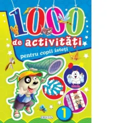 Coperta cărții 1000 de activitati pentru copii isteti - Vol. 1