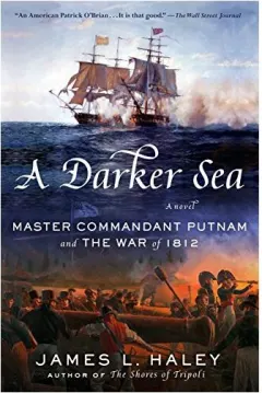 Coperta cărții A Darker Sea: Master Commandant Putnam and the War of 1812