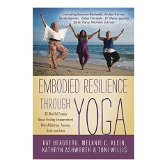 Coperta cărții Embodied Resilience Through Yoga