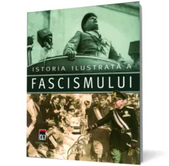 Coperta cărții Istoria ilustrată a fascismului
