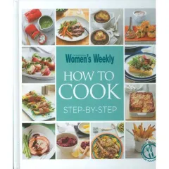 Coperta cărții How To Cook Step by Step (The Australian Women's Weekly)
