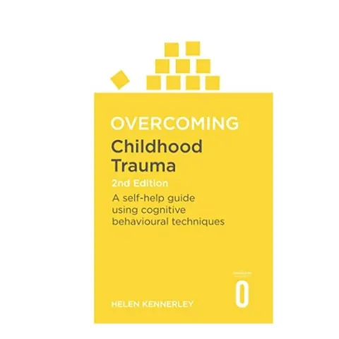 Coperta cărții Overcoming Childhood Trauma 2nd Edition