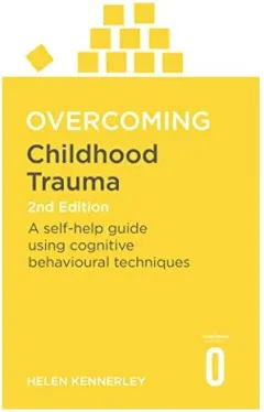 Coperta cărții Overcoming Childhood Trauma 2nd Edition