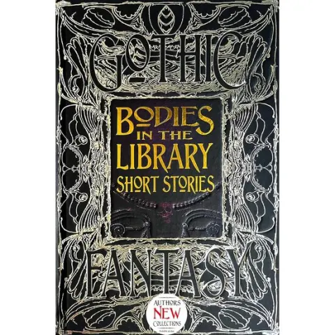 Coperta cărții Bodies in the Library Short Stories (Gothic Fantasy Series)