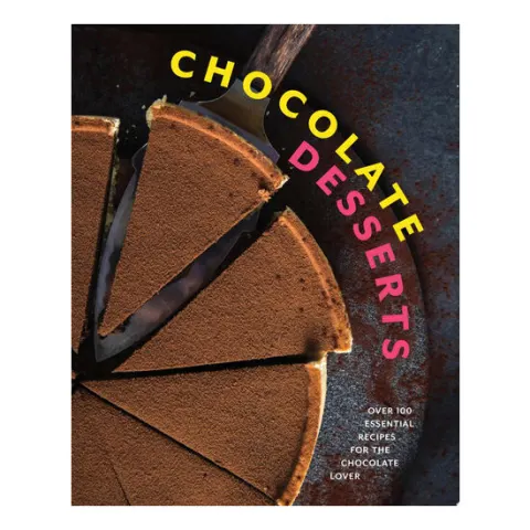Coperta cărții Chocolate Desserts Over 100 Essential Recipes for the Chocolate Lover