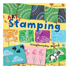Coperta cărții Art stamping using everyday objects, Bernadette Cuxart