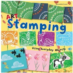 Coperta cărții Art stamping using everyday objects, Bernadette Cuxart