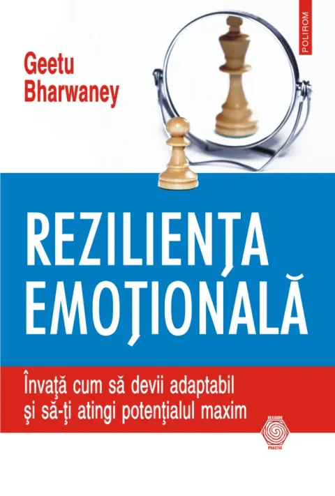 Coperta cărții Reziliența emoțională. Învață cum să devii adaptabil și să-ți atingi potențialul maxim