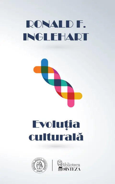 Coperta cărții Evoluția culturală. Schimbarea motivației umane și a modului în care aceasta transformă lumea