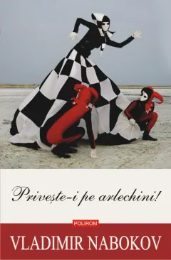 Coperta cărții Privește-i pe arlechini!
