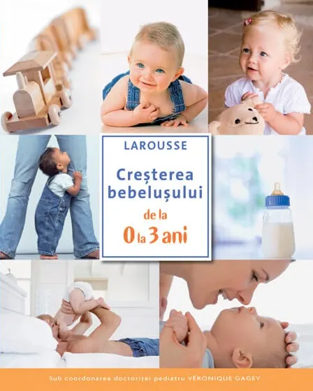 Coperta cărții Creșterea bebelușului de la 0 la 3 ani