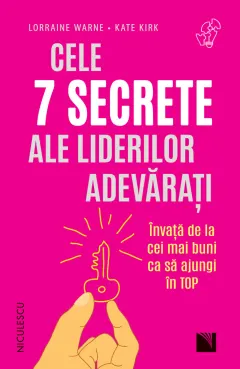 Coperta cărții Cele 7 secrete ale liderilor adevărați. Învață de la cei mai buni ca să ajungi în top