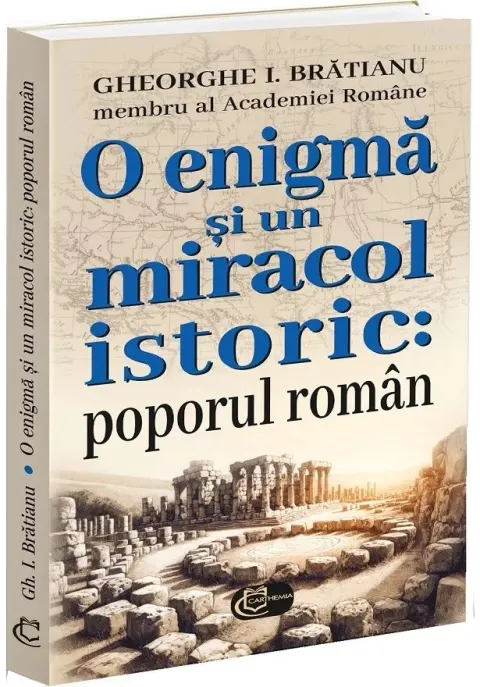 Coperta cărții O enigma si un miracol istoric: poporul roman