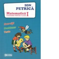 Coperta cărții Matematica. Exercitii, probleme, teste. Culegere pentru clasa I