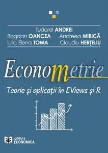 Coperta cărții Econometrie. Teorie si aplicatii in EViews si R