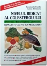 Coperta cărții Nivelul ridicat al colesterolului. Prevenire - Recunoastere - Vindecare