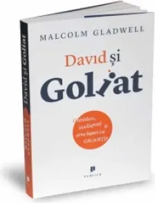 Coperta cărții David si Goliat. Outsideri, inadaptati si arta luptei cu gigantii