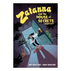 Coperta cărții Zatanna and the house of secrets: a graphic novel
