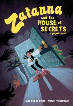 Coperta cărții Zatanna and the house of secrets: a graphic novel