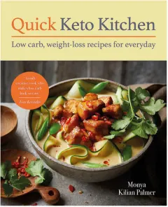 Coperta cărții Quick keto kitchen: everyday low carb, weight-loss recipes