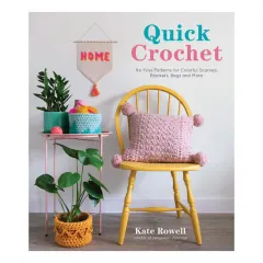Coperta cărții Quick crochet: no-fuss patterns for colorful scarves, blankets, bags and more