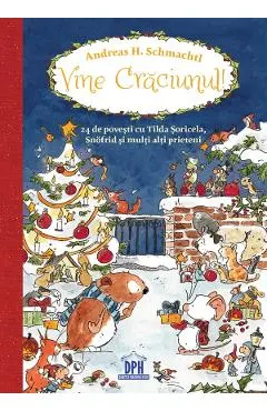 Coperta cărții Vine Craciunul! 24 de povesti cu Tilda Soricela, Snofrid si alti prieteni