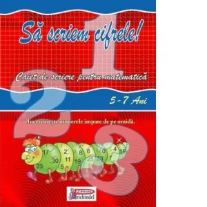 Coperta cărții Sa scriem cifrele. Caiet de scriere pentru matematica (5-7 ani)