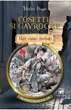Coperta cărții Cosette si Gavroche