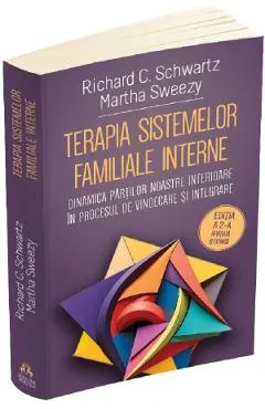 Coperta cărții Terapia sistemelor familiale interne - Richard C. Schwartz, Martha Sweezy