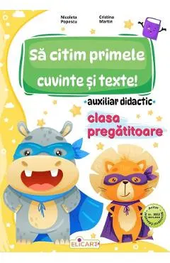 Coperta cărții Sa citim primele cuvinte si texte! - Clasa pregatitoare - Auxiliar didactic - Nicoleta Popescu, Cristina Martin