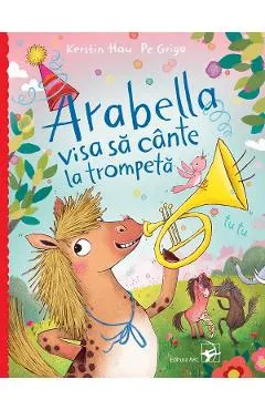 Coperta cărții Arabella visa sa cante la trompeta