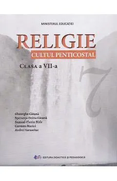 Coperta cărții Religie. Cultul penticostal - Clasa 7 - Manual - Speranta Doina Catana, Gheorghe Catana, Andrei Varasciuc, Carmen Marici, Samuel Florin Birle