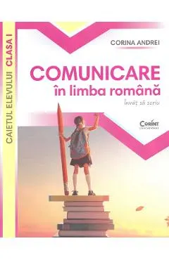 Coperta cărții Comunicare in limba romana. Invat sa scriu - Clasa 1 - Caietul elevului