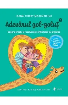 Coperta cărții Adevarul gol-golut Vol.3: Despre emotii, nevoi, conflict si empatie