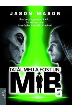 Coperta cărții Tatal meu a fost un MIB Vol.5