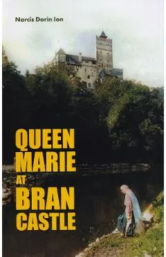 Coperta cărții Queen Marie at Bran Castle