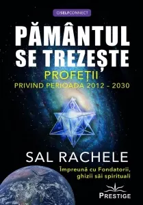 Coperta cărții Pamantul se trezeste. Profetii privind perioada 2012-2030