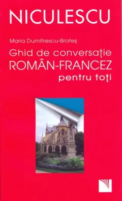 Coperta cărții Ghid de conversație român-francez pentru toți