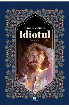 Coperta cărții Idiotul - Feodor M. Dostoievski