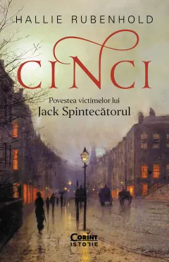Coperta cărții CINCI. Povestea victimelor lui Jack Spintecătorul
